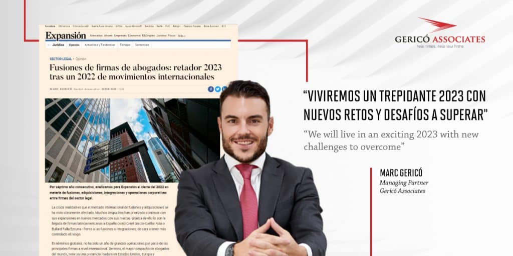 How was the closing of 2022 for law firm mergers and acquisitions? Marc Gericó analyses it for Expansión 1 Captura del artículo escrito por el managing partner de Gericó Associates, Marc Gericó, para Expansión